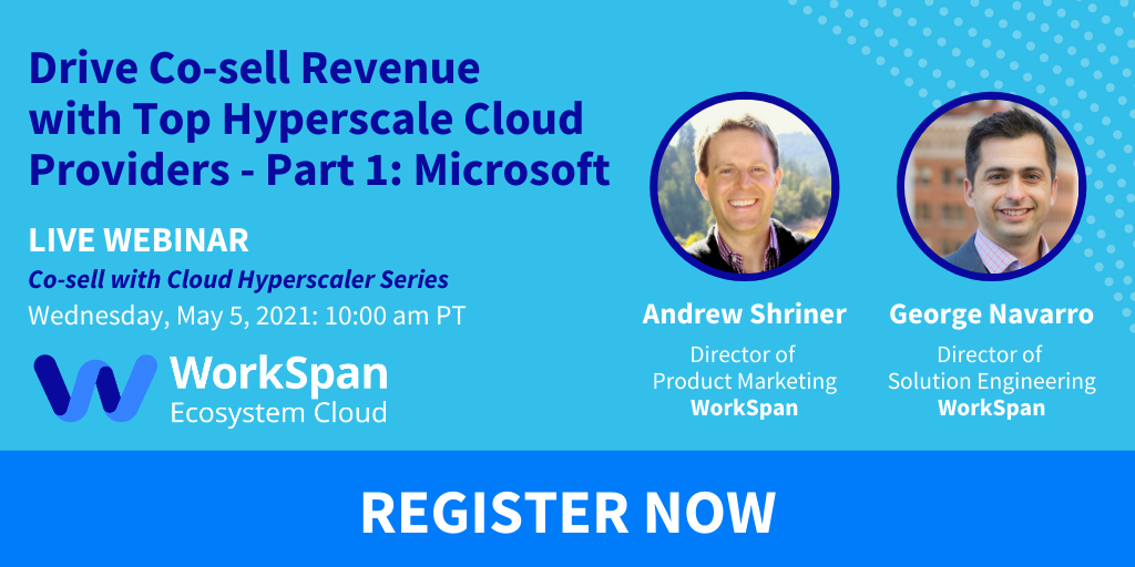 Drive Co-sell Revenue with Top Hyperscale Cloud Providers - Part 1